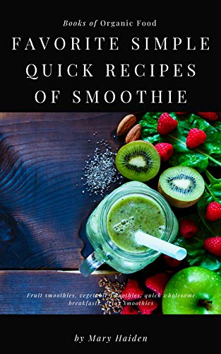 Favorite simple quick recipes of smoothie